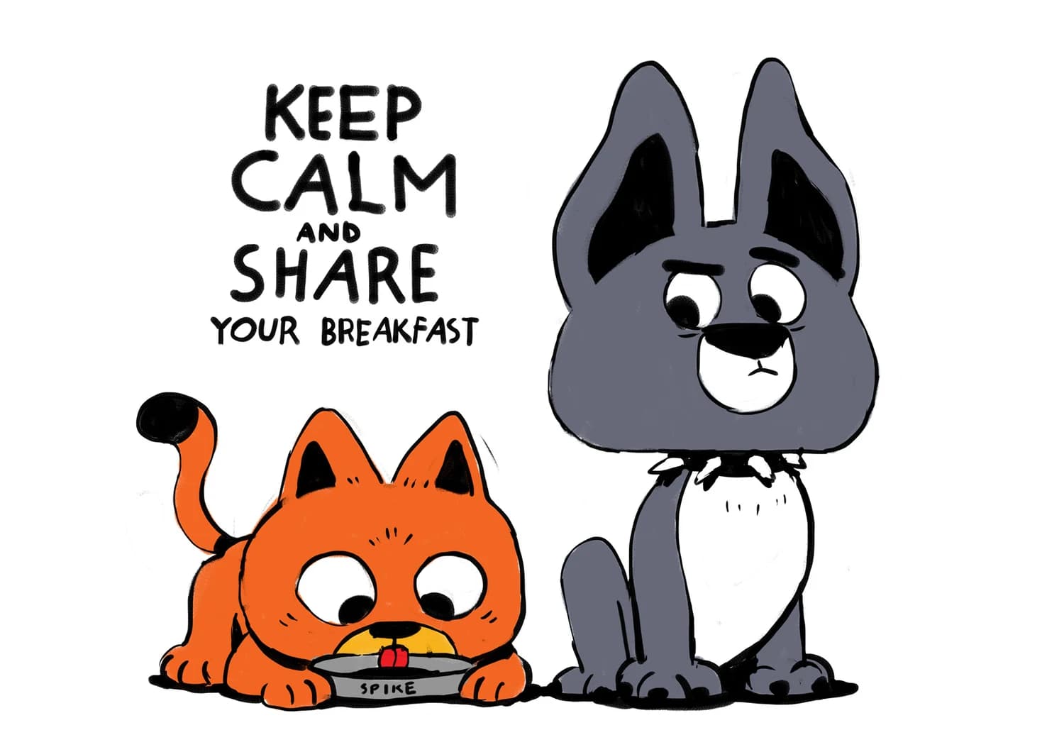 Keep calm and share your breakfast